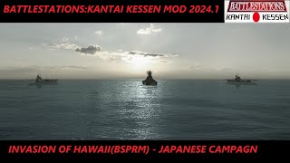 Invasion Of Hawaii (BSPRM) - Battlestations:Kantai Kessen Mod 2024.1(JapaneseCampaign)