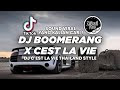 DJ BOOMERANG X CEST LA VIE THAILAND STYLE TIKTOK VIRAL 2023 FULL BASS ! Jibril Pro Version