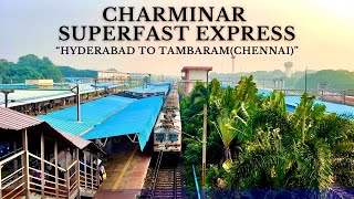 Charminar Express (12760) | Hyderabad To Tambaram (Chennai) | Full Train Journey 4K | Train Journeys