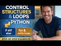 Control Structures & Loops in Python Explained | If-Else, For & While | Python for Beginners