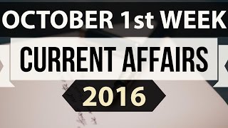 (English) October 2016 1st week current affairs MCQ (SSC,UPSC,IAS,IBPS,RAILWAYS,bank,PSC,CLAT,RRB)