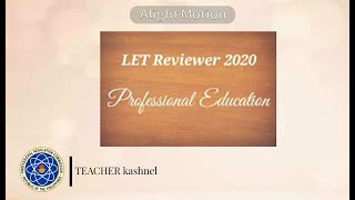 LET Reviewer 2020 | Professional Education(Part 2) | TEACHER kashnel