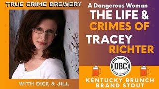 A Dangerous Woman: The Life and Crimes of Tracey Richter