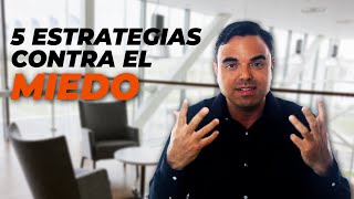 5 Estrategias para evitar que el miedo te detenga