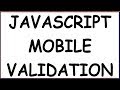 MOBILE NUMBER VALIDATION IN JAVASCRIPT | FORM VALIDATION (PART2)