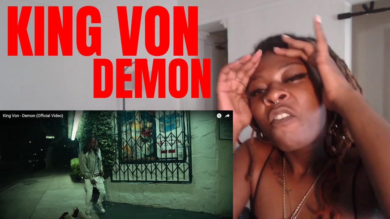 KING VON - DEMON OFFICIAL VIDEO REACTION - YouTube