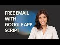 Sending Free Emails Using Google Apps Script