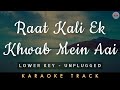 RAAT KALI EK KHWAB MEIN AYI - UNPLUGGED KARAOKE TRACK || Lower Key | Kishore Kumar | R.D. Burman |