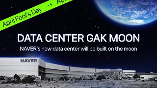 NAVER builds the world's first data center on the moon🌕ㅣGAK MOON 📡 |