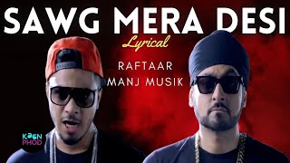 Swag Mera Desi (LYRICAL) by Raftaar feat Manj Musik