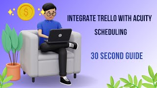 Integrate Trello with Acuity Scheduling | 30 Second Guide