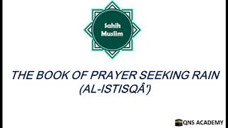 Sahih Muslim : Book 9 Prayer Seeking Rain (Al-Istisqâ') : Hadith 2070-2088 English by Audio Artist