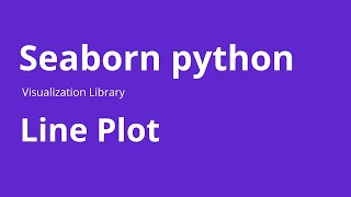 Line Plot - How to Create Line Plot in Seaborn Python