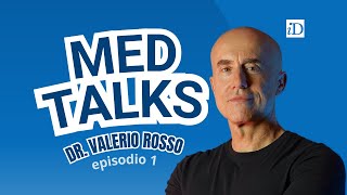 Med Talks  | Dr.Valerio Rosso - L'importanza di un corretto stile di vita