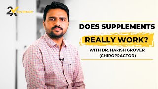 Does Dietary Supplements really work? | With Dr.@HarishGroverchiropractor | 2X Nutrition