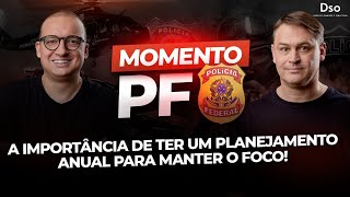 Momento PF - A importância de ter um planejamento anual para manter o foco!