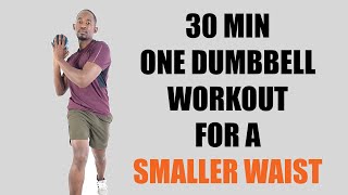 30 Minute One Dumbbell Workout for Waist - Best Workout for A Smaller Waist
