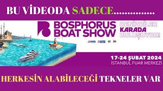 BOAT SHOW. MOTOR DAHİL 1 MİLYON TL ALTINDAKİ TEKNELER...BİR DAHA GELİRSEM....!