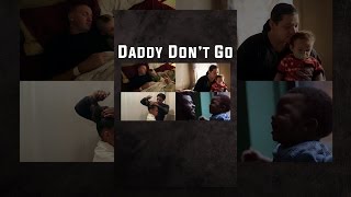 Daddy Don't Go