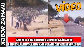 İsmayıllı-Bakı yolunda avtomobillərin zərər görməsi üçün daşları qəsdən yola düzən şəxs peyda olub