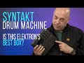 Elektron SYNTAKT: DRUM MACHINE or GROOVEBOX? BEST Features and Review