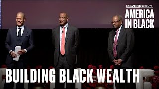 Growing Black Wealth: Tycoons Give Money And Knowledge Back To Our Community! |