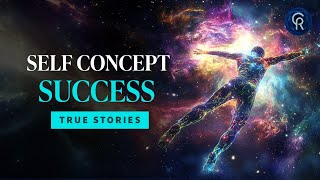 Self-Concept Success Stories: How I Unlocked Effortless Manifestation & Other True Stories