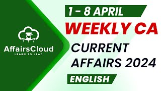 Current Affairs Weekly | 1 - 8 April 2024 | English | Current Affairs | AffairsCloud