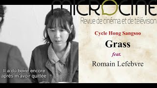 #24 Cycle Hong Sangsoo - Grass. feat Romain Lefebvre