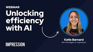 Katie Barnard: Unlocking efficiency with AI