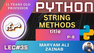 Python String Title Method [Lec#35]