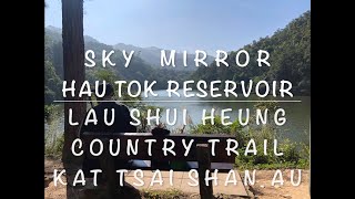 Sky Mirror, Hau Tok Reservoir, Lau Shui Heung Country Trail, Kat Tsai Shan Au