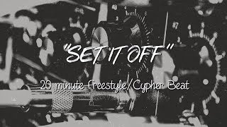 Profound Beats - "Set It Off" | 20 Minute Freestyle/Cypher Instrumental