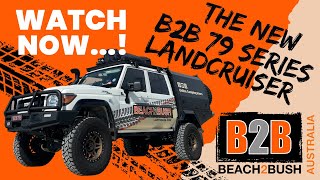 79 SERIES LANDCRUISER - BEACH2BUSH AUSTRALIA EPS - 1