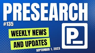 Presearch Weekly News \u0026 Updates #135