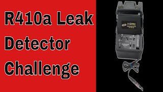 410A Leak Detector Challenge | Part 1