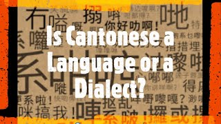 Ep. 11  Is Cantonese a Language or a Dialect?   -   China China China