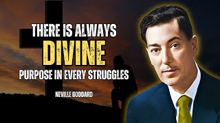 God's Purpose in Your Pain  Finding Divine Meaning In Struggles - Neville Goddard Motivation