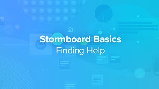 Stormboard Basics: Finding Help