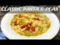 PASTA E PISELLI RICETTA CLASSICA how to cook pasta & peas the original Italian way - in 25 minutes