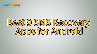 Powerful SMS Recovery Apps for Android - 9 Options for You