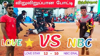 NBC ERAL VS LOVE STAR ⭐ KOOTAMPULI | INDIRANAGAR KABADDI MATCH 2022 | OPEN MATCH | @MUTHUPKP2K