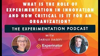 What is the role of experimentation in innovation and how critical is it for an organization?