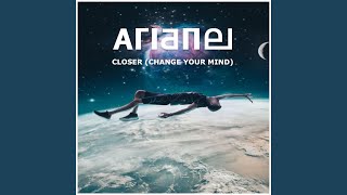 Closer (Change Your Mind) (Radio Edit)