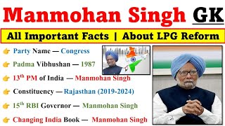 Dr. Manmohan Singh Gk | Manmohan singh current gk | Manmohan singh Current affairs 2024