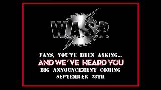 W.A.S.P.-Big announcement 28th september 2022