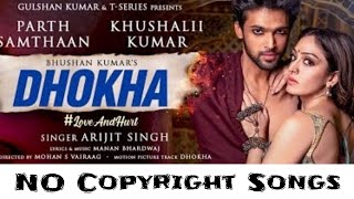 Dhokha : Arijit Singh | NoCopyrightSongs | no copyright status songs | Bollywood remix song