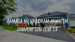 Ramada by Wyndham Anaheim Convention Center Review - Anaheim , United States of America