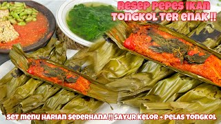 RESEP PEPES IKAN TONGKOL RASANYA JUARA BANGET !!! SATU SET MENU HARIAN !! Sayur kelor + pepes ikan