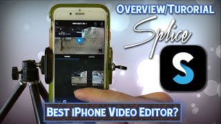 Splice - Overview & Tutorial - iPhone  Editor